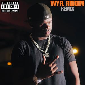 WYFL RIDDIM REMIX