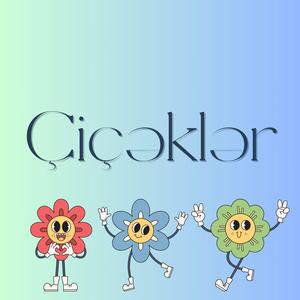 Çiçəklər