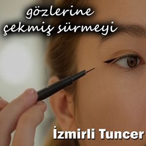 Gözlerine Çekmiş Sürmeyi