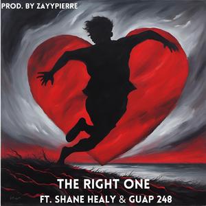 The Right One (feat. Shane Healy, Guap 248 & ZayyPierre)
