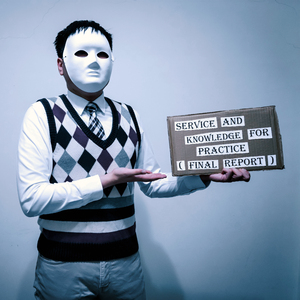 Service and Knowledge for Practice (Final Report 1)