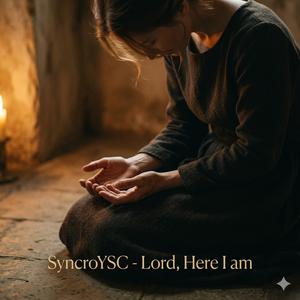 Lord, Here I Am