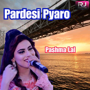 Pardesi Pyaro
