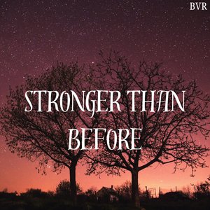 Stronger Than Before