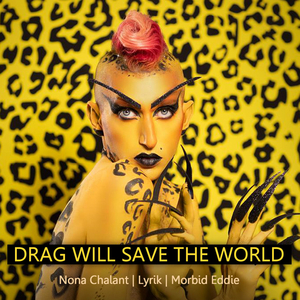 Drag will save the world (feat. Morbid Eddie & Liran Shoshan)