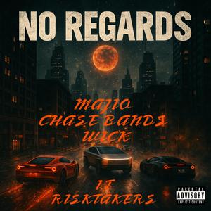 No regards (feat. Chase bands & Wick 500)