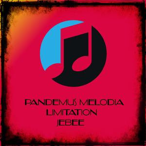 PANDEMUS MELODIA LIMITATION