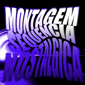 Montagem Sequencia Nostalgica