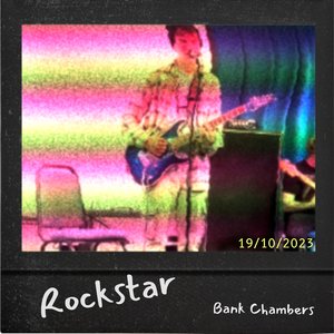 Rockstar (Bank Chambers - 19/10/2023) (Live)