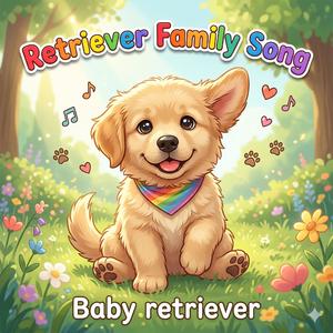 Baby retriever Family Song