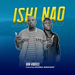 Ishi Nao (feat. Cazzma Binavaro)