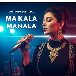 Ma Kala Manala (Pashto Song) 2026