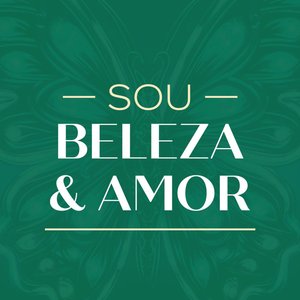 Sou Beleza e Amor
