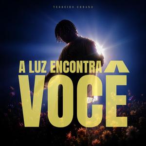 A luz encontra você