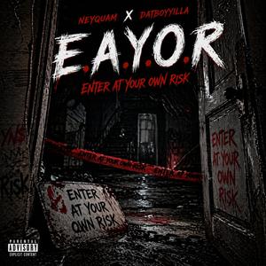 E.A.Y.O.R (feat. DatBoyYilla)