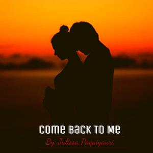 Come Back To Me