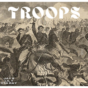 Troops (feat. Lil T & Ytg Ray)