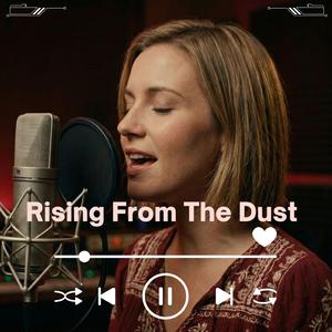 Rising From The Dust