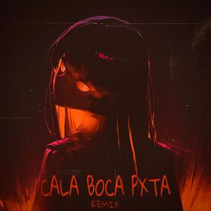 CALA BOCA PXTA (SLOWED)
