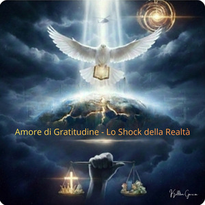 Amore di Gratitudine - Lo Shock della Realtà