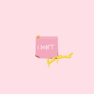 I Don't (feat. Jawsh)