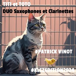 Titi et Toto (Play Back Patrick Vinot Clarinettes et Saxophones)