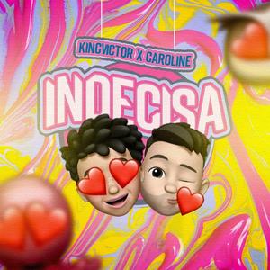Indecisa (feat. Caroline)
