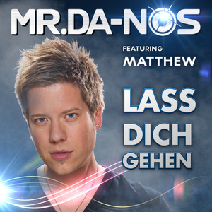 Lass Dich Gehen (Mr.Da-Nos vs. Clamoreproject Remix)