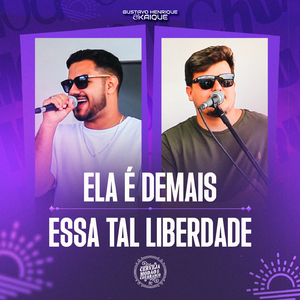 Ela É Demais / Essa Tal Liberdade (Cerveja, Modão e Churrasco, Ao Vivo)