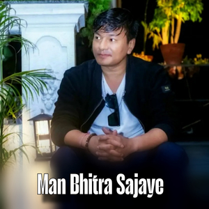 Man Bhitra Sajaye (Freestyle)