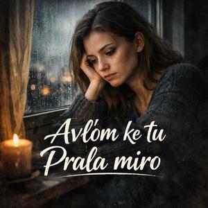 Avľom ke tu Prala miro (LK STUDIO) RomaneGila
