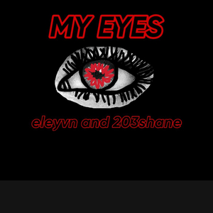 My Eyes (feat. Eleyvn)