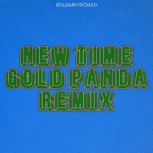 New Time (Gold Panda Remix)