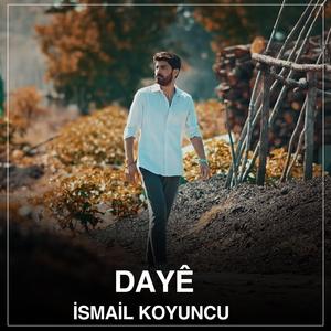 Dayê Çima Te Anîm Dinyayê (feat. İsmail Koyuncu)