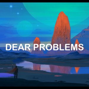 Dear Problems