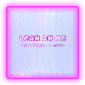 Lean On Me (feat. Stewie G & Tajie D)