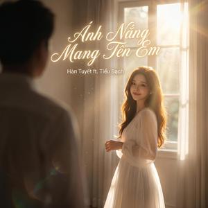 Ánh nắng mang tên em (feat. Tiểu Bạch)