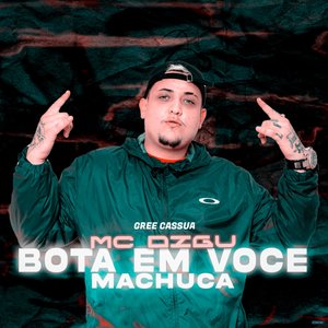 Bota em Você Machuca
