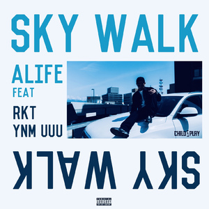 SKY WALK (feat. RKT & YNM Uuu)