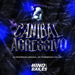 Canibal Agressivo