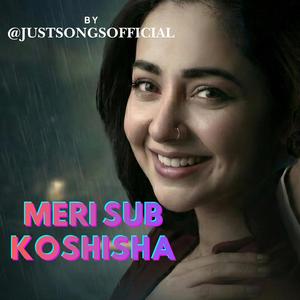 Mery Sub Koshisha (Mery Zindagi ha Tu) 2026