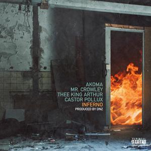 Inferno (feat. Mr.Crowley, Thee King Arthur & Castor Pollux)