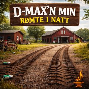 D-Max'n Min Rømte I Natt