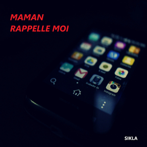 MAMAN RAPPELLE MOI