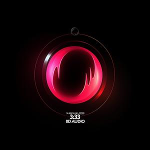 3:33 (8D Audio)