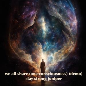 we all share (one consciousness) (demo)