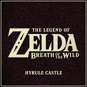Hyrule Castle (From "The Legend of Zelda: Breath of the Wild" Video Game)