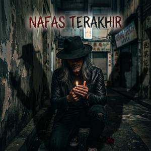 NAFAS TERAKHIR