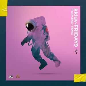 kkluv-FRIDAY9 II（RealKURESH remix）