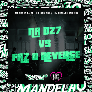 Na Dz7 Vs Faz o Reverse